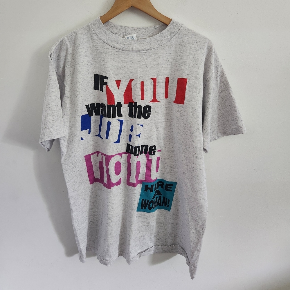 Vintage 90s Graphic Tee Size XL "If you want the job done right hire a woman"